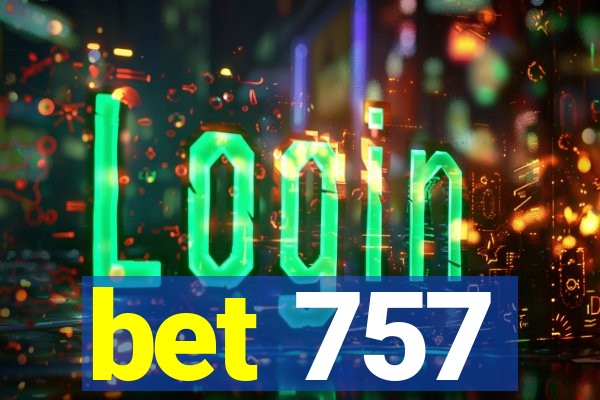 bet 757